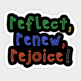 Reflect, Renew, Rejoice! Sticker